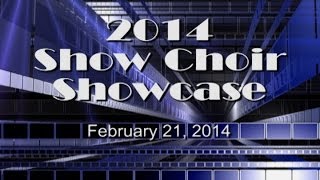 2014 Show Choir Showcase [upl. by Sykes]