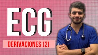 ELECTROCARDIOGRAMA  Derivaciones Parte 2 EXPLICADO FÁCIL [upl. by Neivad]