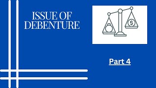 ISSUE OF DEBENTURES  PART 4  ISSUE OF DEBENTURES FOR COLLATERAL SECURITY [upl. by Ignaz]