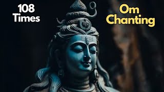 Om Chanting 108 Times  Music for Yoga amp Meditation  Ancient Indian Chants [upl. by Alrick310]