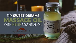 DIY Sweet Dreams Massage Oil with Hemp Essential Oil [upl. by Glennis]