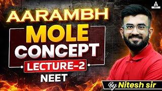 Mole Concept Lec 2  Aarambh Series  Class 11 NEET 2025  Nitesh Devnani [upl. by Inar]