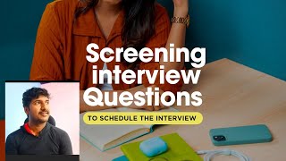 Screening Interview Questions to schedule an interview  LuckyTechzone [upl. by Reese305]