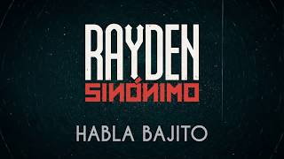 Rayden  Habla Bajito Lyric Video [upl. by Ecinev168]