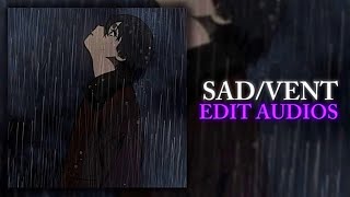 SadVent Edit Audios Cuz You Miss Them Soo Badly😔💔 [upl. by Bessy]