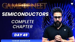 Semiconductors  Complete Chapters  GAME OF NEET  Yawar Manzoor [upl. by Ryder342]