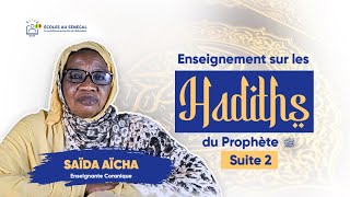 Enseignement sur les HADITHS du Prophète PSL  Suite 2  SAÏDA AÏCHA [upl. by Eicats909]