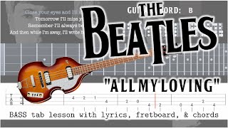 Learn to play the Beatles quotAll My Lovingquot with this easy lesson Bass tab chords amp lyrics [upl. by Inuat38]