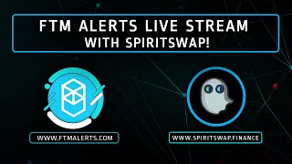 FTM Alerts Live Stream with SpiritSwap [upl. by Suirauqed52]