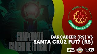 CAMPEONATO GAÚCHO 2024  SÉRIE PRATA  SEMIFINAL  BARÇABEER RS X SANTA CRUZ RS [upl. by Ennovehc]