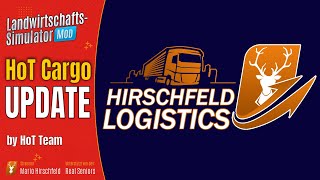 LS22 Mod  HoT Cargo UPDATE  Hirschfeld Logistics und mehr   LS22 Modvorstellung [upl. by Grefe]