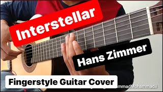 Interstellar  Hans Zimmer  Fingerstyle Guitar Cover  Mohammad Mohammadi [upl. by Annirok]