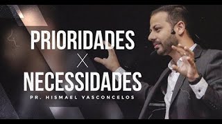 Prioridades x Necessidades Ministro  Hismael Vasconcelos [upl. by Ziagos194]