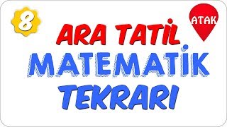 8 Sınıf Ara Tatil Matematik Tekrarı  ATAK [upl. by Abana384]