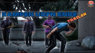 quotKampen uden ende Trailerquot  ClassicRP  Fivem  Cinematic [upl. by Palua166]