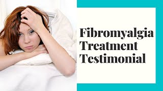 Fibromyalgia Treatment Testimonial  Can Fibromyalgia Get Better [upl. by Annohsed401]