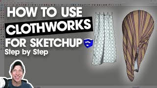 Using Clothworks to Simulate Fabric in SketchUp  STEP BY STEP TUTORIAL [upl. by Vivyan]