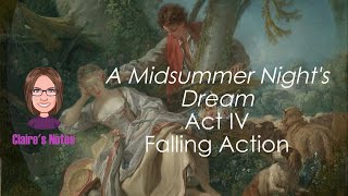 A Midsummer Nights Dream Act IV  Falling Action [upl. by Annayad377]