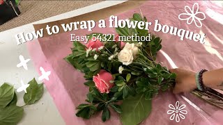 Wrapped Flower Bouquet  How to Wrap Flowers EASY 54321 Method [upl. by Quintilla]