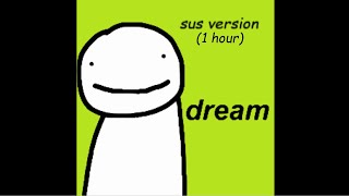 Dream  Mask 1 Hour Sus Remix [upl. by Llehcim24]