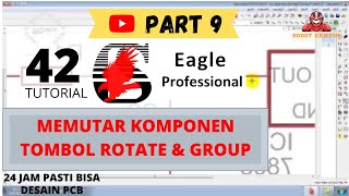 Tutorial Belajar Eagle PCB Part 9  Memutar komponen Tombol Rotate amp Group Bahasa Indonesia [upl. by Monafo]