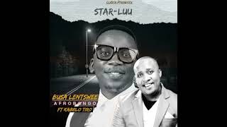 Busa Lentswee by STARLUU x Kabelo Tiro aka Skavenja  Afro music Bw 🇧🇼🔥🔥🔥🔥 [upl. by Christis]