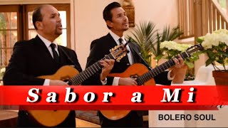 Sabor a Mi con BOLERO SOUL bolero lospanchos luismiguel [upl. by Adnolaj]