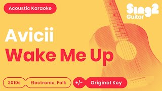 Avicii  Wake Me Up Acoustic Karaoke [upl. by Haym383]