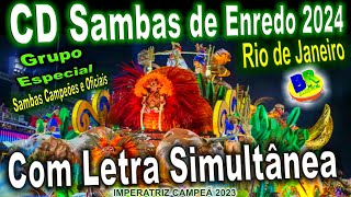 CD Sambas de Enredo 2024 Rio de Janeiro Grupo Especial Sambas CAMPEÕES Com Letra Simultânea [upl. by Wilkens200]