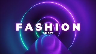 BEST FASHION SHOW MUSIC BACKGROUND [upl. by Rawde]