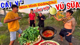 Thử Thách NHÌN HÌNH ĐOÁN CHỮ Mùa 4 Phiên Bản Tổng Hợp  Xem Cười Té Ghế Cùng THÁNH XÀM [upl. by Bruell]