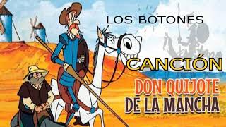 QUIJOTE canción letra Botones [upl. by Llertnac]