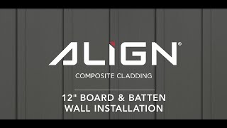 ALIGN Composite Cladding  12quot Board amp Batten Installation Video [upl. by Ylrehc]