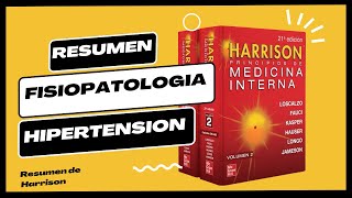 Hipertensión Arterial  FISIOPATOLOGÍA  RESUMEN  Harrison principios de medicina interna [upl. by Saenihp]