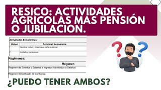 RESICO Actividades Agrícolas con Pensiones o Jubilaciones 2024 SAT [upl. by Nemaj414]