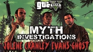 GTA V  Myth Investigations  Case 2  Jolene Cranley Evans Ghost [upl. by Llydnek36]