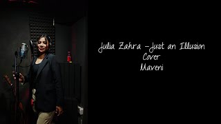 Julia Zahra  Just an Illusion cover by Maveni [upl. by Willie]