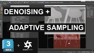 Octane for 3ds Max  Denoiser  Adaptive Sampling [upl. by Nannoc]