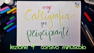 Lez 4  CORSO CALLIGRAFIA per PRINCIPIANTI  ALFABETO CORSIVO minuscolo [upl. by Ahsotal]