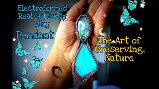 Electroformed Real Butterfly Wing Pendant  Labradorite Crystal pendant Tutorial  DIY JEWELRY [upl. by Hamer]