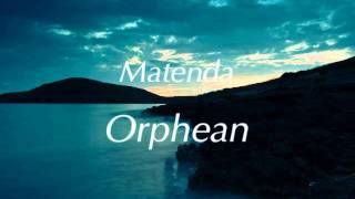 Matenda  Orphean Original mix HQ [upl. by Namus]