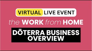 Work from Home  dōTERRA Online Business Overview [upl. by Nilahs]