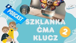 Bajki 3 Słowa  SZKLANKA • ĆMA • KLUCZ [upl. by Kleeman]