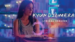 Kyun Dil Mera Lyrical Version  Mohit Chauhan  Paharganj [upl. by Anwahsar873]