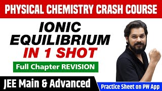 IONIC EQUILIBRIUM in One Shot  Full Chapter Revision  Class 11  JEE Main [upl. by Tatman30]