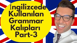 İngilizcede Kullanılan GRAMMAR Kalıpları PART34 [upl. by Gregoire]