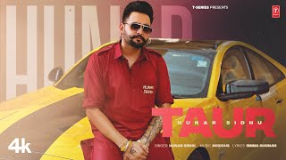 TAUR Official Video  HUNAR SIDHU  New Punjabi Song 2024  Latest Punjabi Songs 2024 [upl. by Grayce461]