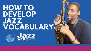 How To Develop Your Jazz Vocabulary [upl. by Pangaro]