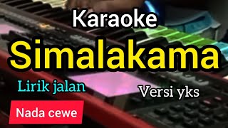 karaoke SIMALAKAMA versi yks nada CEWE [upl. by Raab]