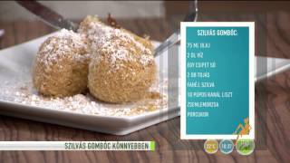 Szilvás gombóc recept Galambos Dorinától  20150917  tv2hufem3cafe [upl. by Mahgem]